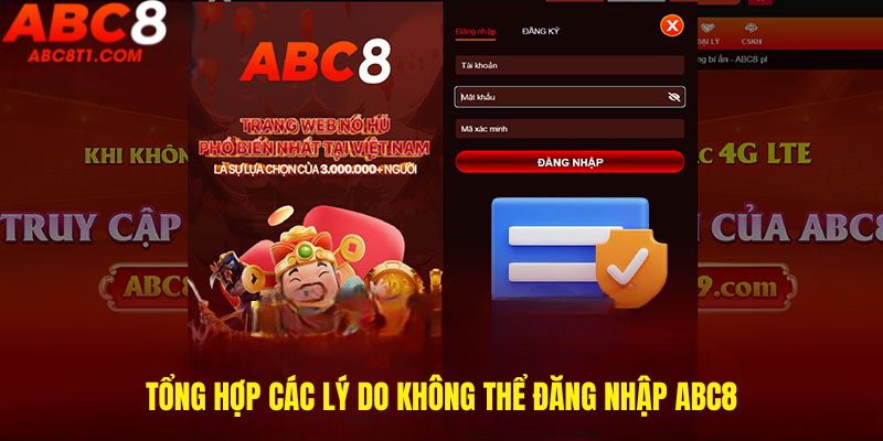 Tổng hợp các lý do không thể đăng nhập ABC8